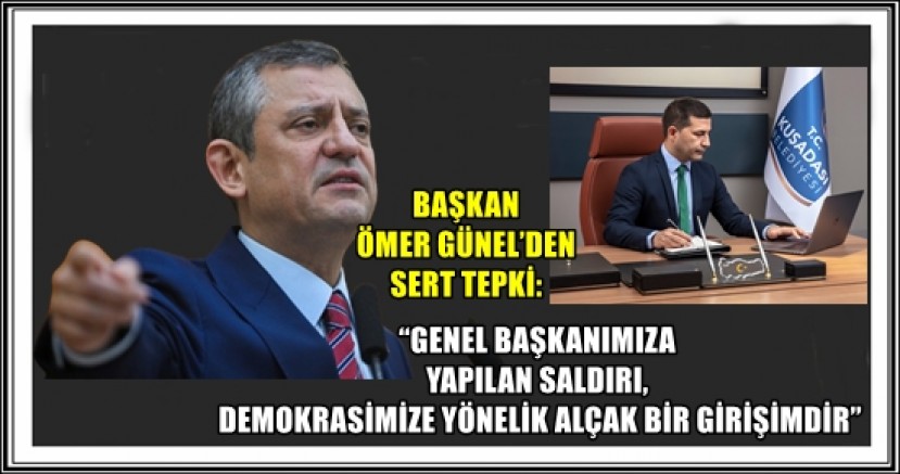BAŞKAN ÖMER GÜNEL’DEN SERT TEPKİ: